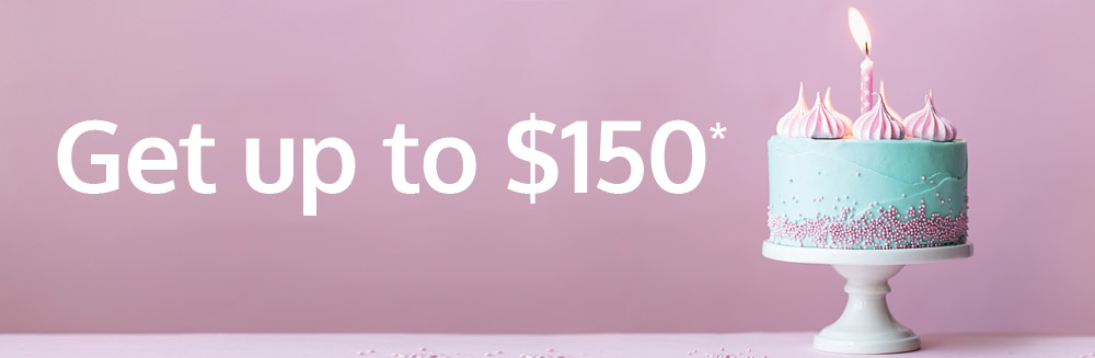 Get up to $150*